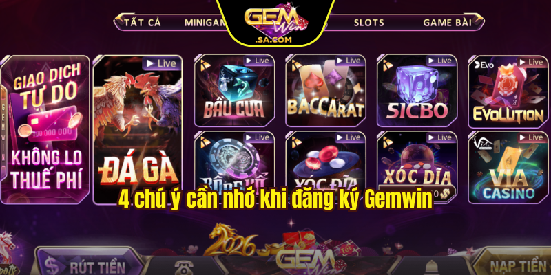 4 chú ý cần nhớ khi đăng ký Gemwin
