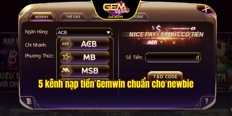 5 kênh nạp tiền Gemwin chuẩn cho newbie