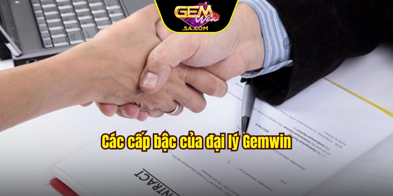 Các cấp bậc của đại lý Gemwin