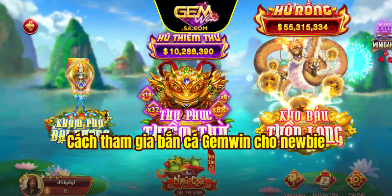Cách tham gia bắn cá Gemwin cho newbie